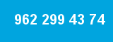 962 299 43 74